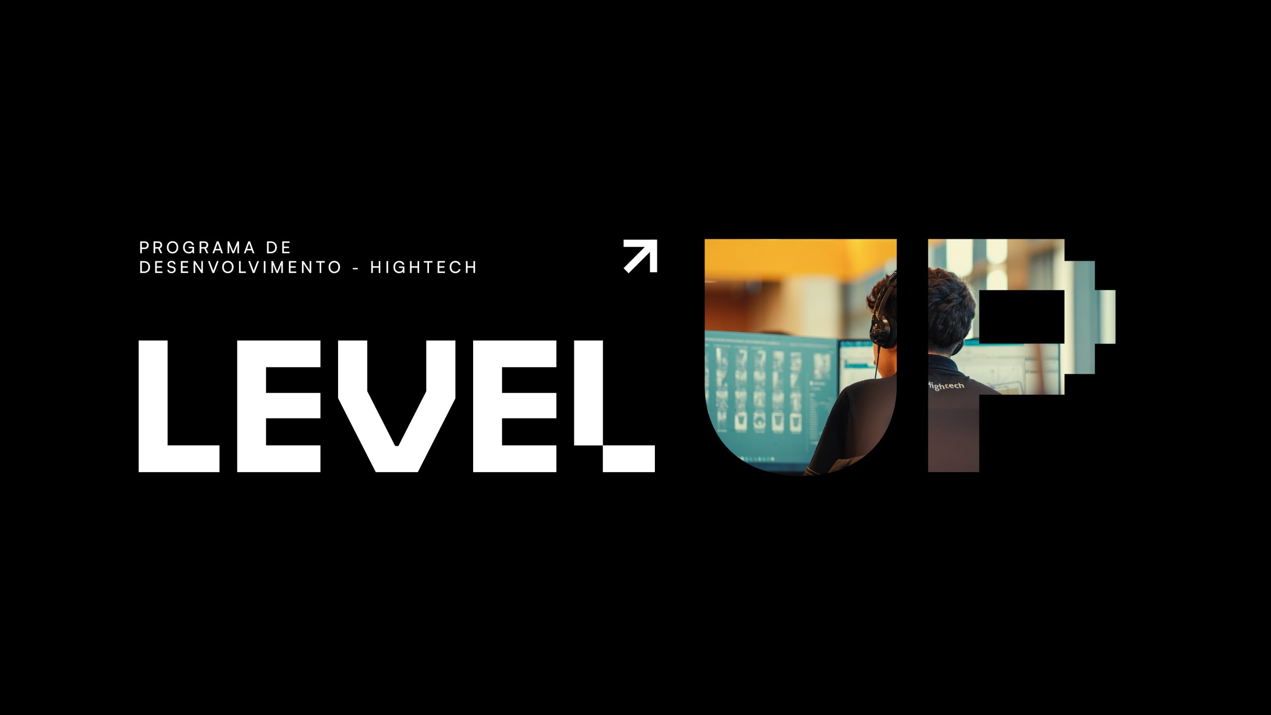LEVEL UP Programa de Desenvolvimento Hightech